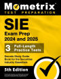 SIE Exam Prep 2024 & 2025 - 3 Full-Length Practice Tests, Secrets Study Guide Book for the Securities Industry Essential: [5th Edition]
