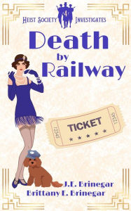 Title: Death by Railway: 1920s Murder Mystery, Author: Brittany E. Brinegar