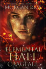 Elemental Hall: Cragfall (Elemental HallBook Four)