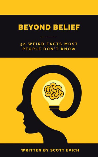 Beyond Belief: 50 Weird Facts Most People Don't Know