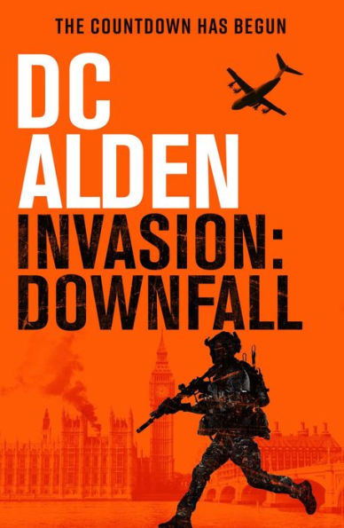 Invasion Downfall: A War and Military Action Thriller