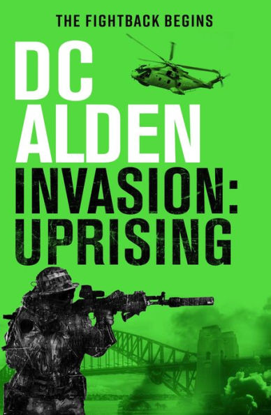 Invasion Uprising: A War and Military Action Thriller