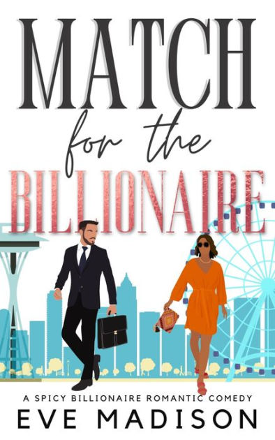 Match For The Billionaire A Boss Romance By Eve Madison Ebook Barnes And Noble®