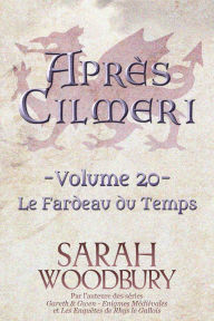 Title: Le Fardeau du Temps (Après Cilmeri, 20), Author: Sarah Woodbury