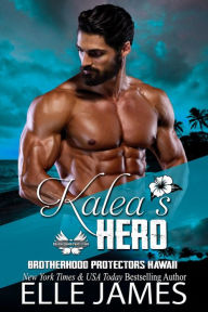 Title: Kalea's Hero, Author: Elle James
