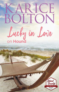 Title: Lucky in Love on Hound Island, Author: Karice Bolton