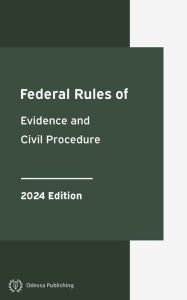 Title: Federal Rules of Evidence and Civil Procedure 2024 Edition, Author: Supreme Court Of The United States