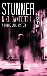 Title: Stunner: A Ronnie Lake Mystery, Author: Niki Danforth