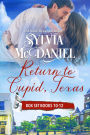 Return to Cupid, Texas Box Set Books 10-12