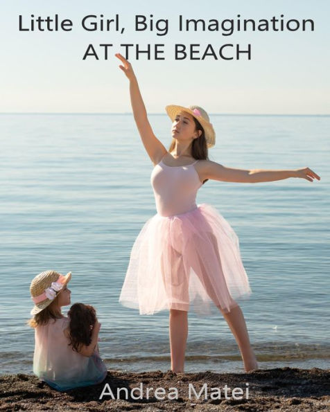 Little Girl, Big Imagination: At the Beach