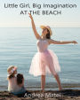 Little Girl, Big Imagination: At the Beach