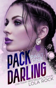 Title: Pack Darling - Part One, Author: Lola Rock