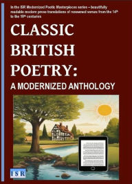 Title: CLASSIC BRITISH POETRY: A MODERNIZED ANTHOLOGY, Author: Industrial Systems Research