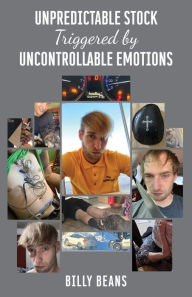 Title: Unpredictable Stock Triggered by Uncontrollable Emotions, Author: Billy Beans