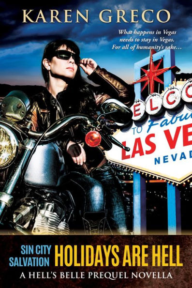 Sin City Salvation: Holidays Are Hell: A Hell's Belle Prequel Novella