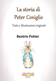 Title: La storia di Peter Coniglio, Author: Beatrix Potter
