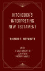 Hitchcock's Interpreting New Testament (Richard F. Weymouth) with a Dictionary of Scripture Proper Names