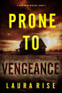 Prone to Vengeance (A Rory Wood Suspense ThrillerBook Three)