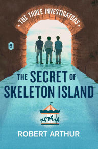 Title: The Secret of Skeleton Island, Author: Robert Arthur
