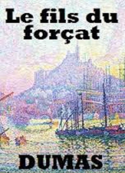 Le Fils du forçat (Edition Intégrale en Français - Version Entièrement Illustrée) French Edition