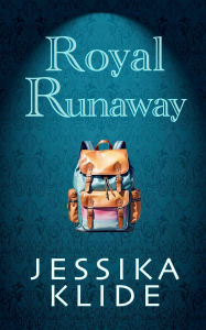 Title: Royal Runaway, Author: Jessika Klide