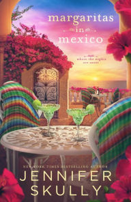 Title: Margaritas in Mexico: Once Again, Book 10, Author: Jennifer Skully