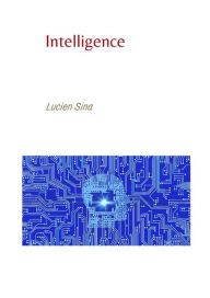 Title: Intelligence, Author: Lucien Sina