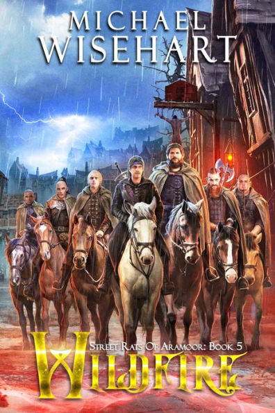 Wildfire (Street Rats of Aramoor: Book 5): A Coming of Age Fantasy Adventure