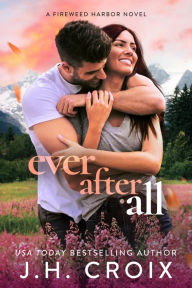 Title: Ever After All, Author: J. H. Croix