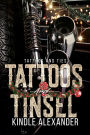 Tattoos And Tinsel: Tattoos And Ties Book 4.5