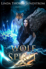 Title: Wolf Spirit, Author: Linda Thomas-sundstrom