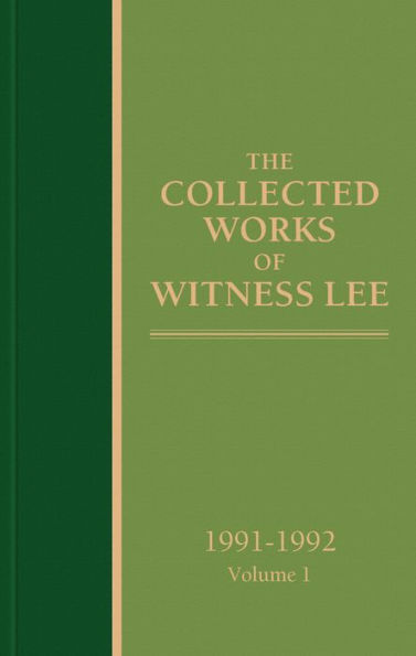 The Collected Works of Witness Lee, 1991-1992, volume 1