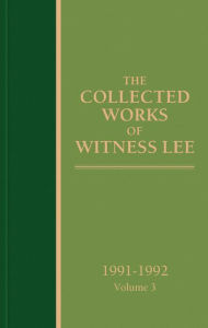 Title: The Collected Works of Witness Lee, 1991-1992, volume 3, Author: Witness Lee