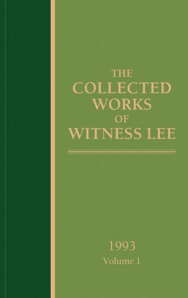 The Collected Works of Witness Lee, 1993, volume 1