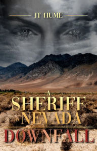 Title: A Sheriff in Nevada: Downfall, Author: Jt Hume