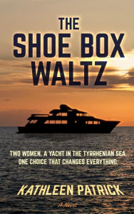 Title: The Shoe Box Waltz, Author: Kathleen Patrick