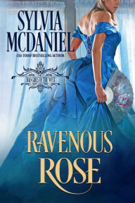 Title: Ravenous Rose: Western Historical Romance, Author: Sylvia Mcdaniel