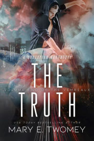 Title: The Truth: A Dystopian Adventure, Author: Mary E. Twomey