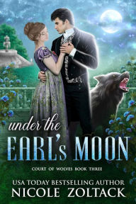 Title: Under the Earl's Moon, Author: Nicole Zoltack