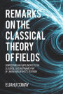 Remarks on The Classical Theory of Fields: Corrections and Supplements to the Classical Electrodynamic Part of Landau and Lifshitz's Textbook