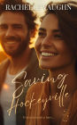 Saving Hockeyville: A Small Town Hockey Romance Novel