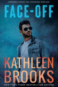 Title: Face-Off: Shadows Landing: The Townsends, Author: Kathleen Brooks