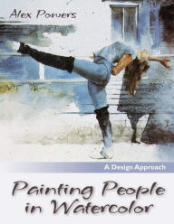 Title: Painting People in Watercolor, Author: Alex Powers