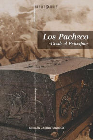 Title: Los Pacheco: Desde el principio, Author: Germán Castro