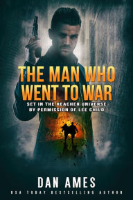Title: The Jack Reacher Cases (The Man Who Went To War), Author: Dan Ames