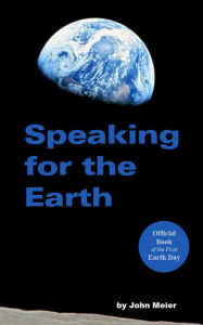 Title: Speaking for the Earth, Author: John Meier