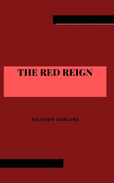 The Red Reign: The True Story of an Adventurous Year in Russia