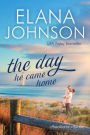 The Day He Came Home: Sweet Contemporary Romance