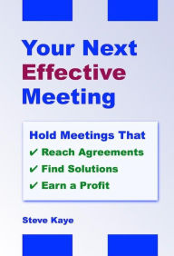Title: Your Next Effective Meeting, Author: Steve Kaye