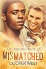 Mismatched: A Guardsmen Novella